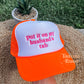 Put It On My Husband’s Tab Embroidered Hat